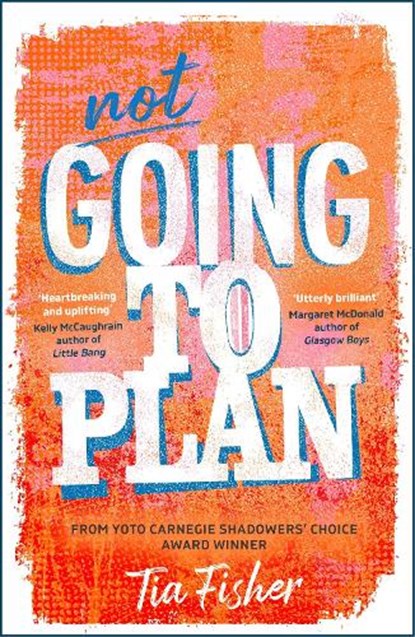Not Going To Plan, Tia Fisher - Paperback - 9781471418372