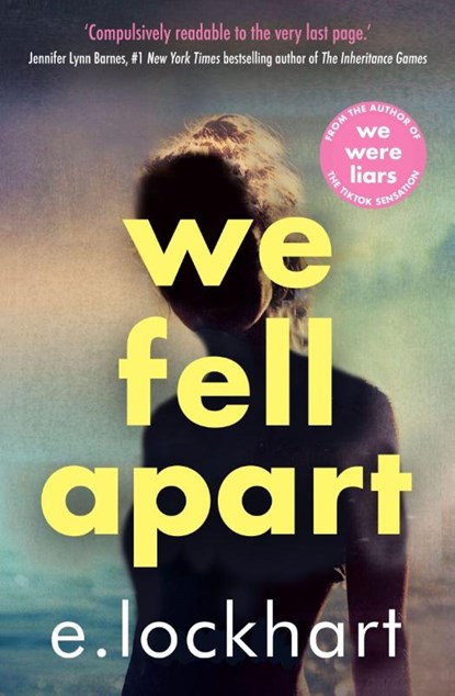 We Fell Apart, E. Lockhart - Paperback - 9781471419683