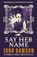 Say Her Name, Juno Dawson - Paperback - 9781471421969