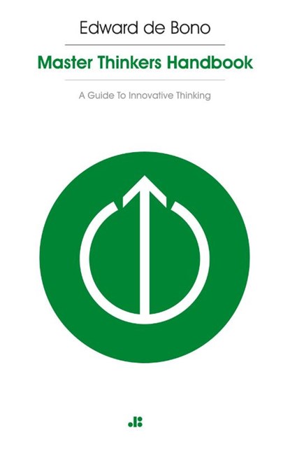 Masterthinker's Handbook, Edward de Bono - Paperback - 9781471690792