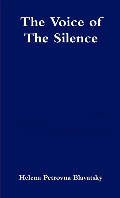 The Voice of the Silence, Helena Petrovna Blavatsky - Paperback - 9781471742828