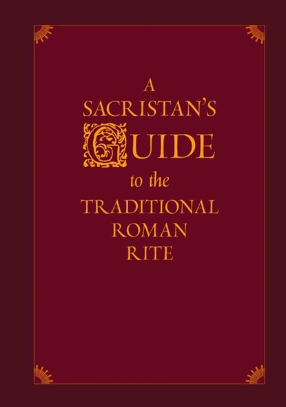 A Sacristan's Guide to the Traditional Roman Rite, Nicholas Morlin - Gebonden - 9781471775024
