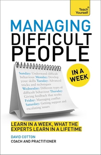 Managing Difficult People in a Week, David Cotton - Ebook - 9781471800368