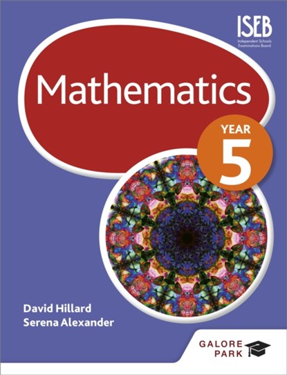 Mathematics Year 5, Serena Alexander ; David Hillard - Paperback - 9781471829383