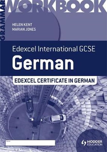 Edexcel International GCSE and Certificate German Grammar Workbook, Helen Kent ; Marian Jones - Paperback - 9781471833151