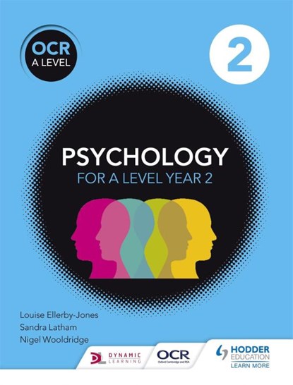 OCR Psychology for A Level Book 2, Louise Ellerby-Jones ; Sandra Latham ; Nigel Wooldridge - Paperback - 9781471836282