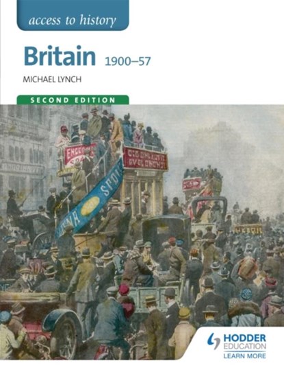 Access to History: Britain 1900-57 Second Edition, Michael Lynch - Paperback - 9781471838699