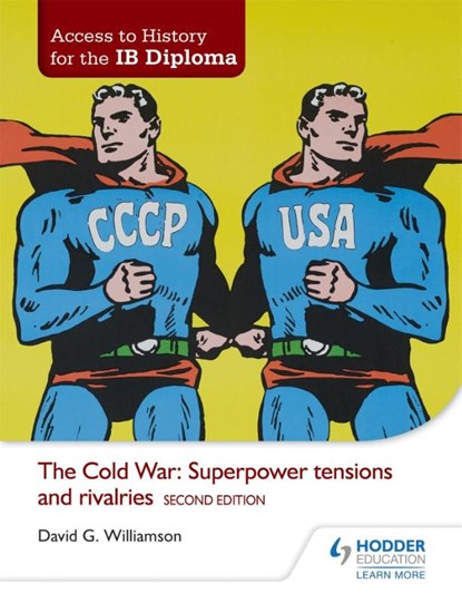 Access to History for the IB Diploma: The Cold War: Superpower tensions and rivalries Second Edition, David Williamson - Paperback - 9781471839290