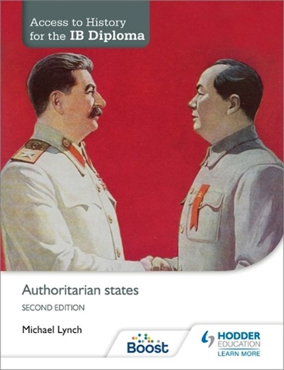 Access to History for the IB Diploma: Authoritarian states Second Edition, Michael Lynch - Paperback - 9781471839306