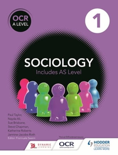 OCR Sociology for A Level Book 1, Sue Brisbane ; Katherine Roberts ; Paul Taylor ; Steve Chapman ; Jannine Jacobs-Roth ; Nayda Ali - Ebook - 9781471839498