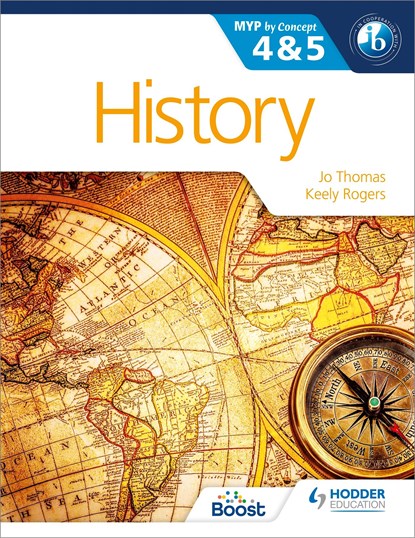 History for the IB MYP 4 & 5, Jo Thomas ; Keely Rogers - Paperback - 9781471841583