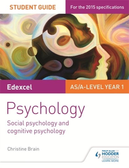 Edexcel Psychology Student Guide 1: Social psychology and cognitive psychology, Christine Brain - Paperback - 9781471843426