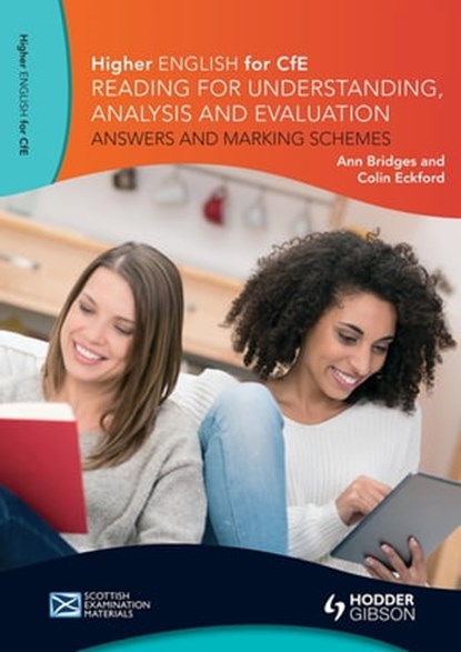 Higher English: Reading for Understanding, Analysis and Evaluation - Answers and Marking Schemes, Ann Bridges ; Colin Eckford - Ebook - 9781471844409