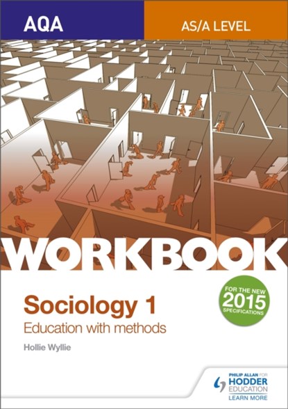 AQA Sociology for A Level Workbook 1: Education with Methods, Hollie Wyllie - Paperback - 9781471845345