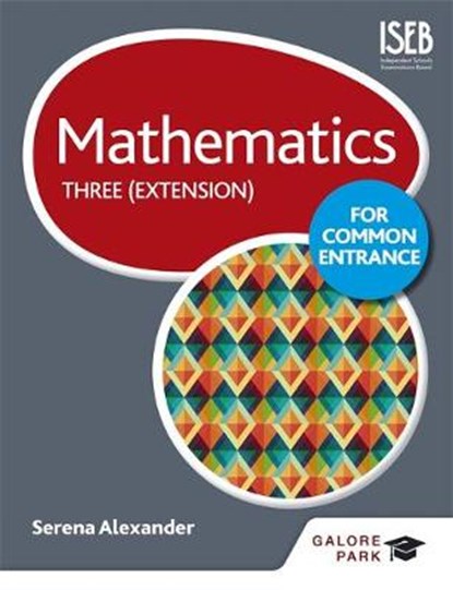 Mathematics for Common Entrance Three (Extension), ALEXANDER,  Serena - Paperback - 9781471846830