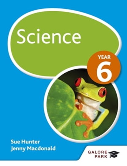 Science Year 6, Sue Hunter ; Jenny Macdonald - Ebook - 9781471847646