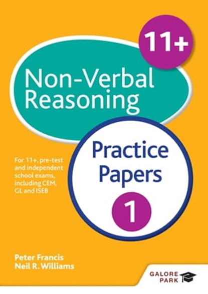 11+ Non-Verbal Reasoning Practice Papers 1, Neil R Williams ; Peter Francis ; Sarah Collins - Ebook - 9781471849190