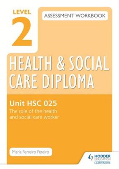 Level 2 Health & Social Care Diploma Hsc 025 Assessment Workbook, PETEIRO,  Maria Ferreiro - Paperback - 9781471850349