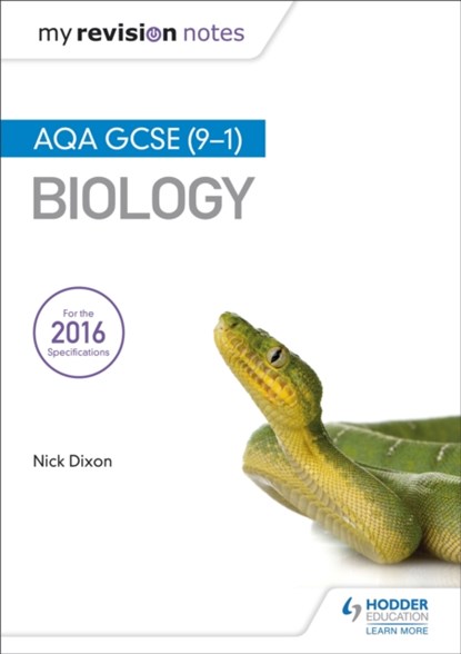 My Revision Notes: AQA GCSE (9-1) Biology, Nick Dixon - Paperback - 9781471851384