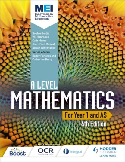 MEI A Level Mathematics Year 1 (AS) 4th Edition, Sophie Goldie ; Cath Moore ; Val Hanrahan ; Jean-Paul Muscat - Paperback - 9781471852978