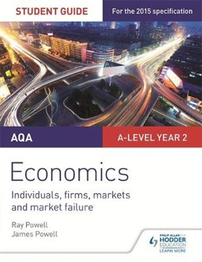 AQA A-level Economics Student Guide 3: Individuals, firms, markets and market failure, Ray Powell ; James Powell - Paperback - 9781471856761