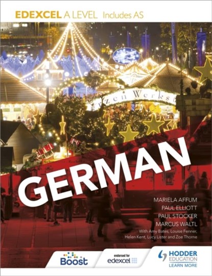 Edexcel A level German (includes AS), Paul Elliott ; Marcus Waltl ; Mariela Affum ; Paul Stocker - Paperback - 9781471858239
