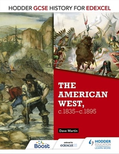 Hodder GCSE History for Edexcel: The American West, c.1835-c.1895, Dave Martin - Ebook - 9781471861871