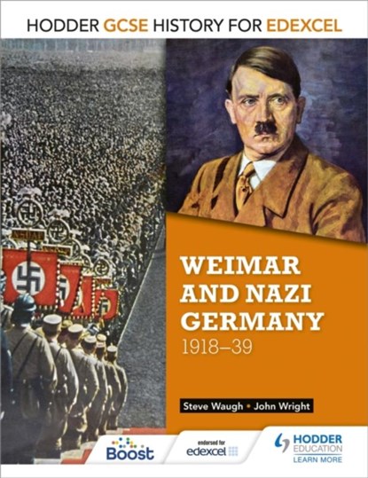 Hodder GCSE History for Edexcel: Weimar and Nazi Germany, 1918-39, John Wright ; Steve Waugh - Paperback - 9781471861918