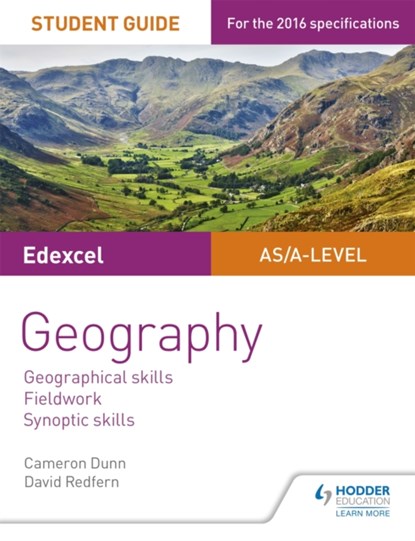 Edexcel AS/A-level Geography Student Guide: Geographical skills; Fieldwork; Synoptic skills, Cameron Dunn ; David Redfern - Paperback - 9781471864070