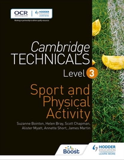 Cambridge Technicals Level 3 Sport and Physical Activity, Helen Bray ; Scott Chapman ; Alister Myatt ; Annette Short ; Suzanne Bointon ; James Martin - Ebook - 9781471874871