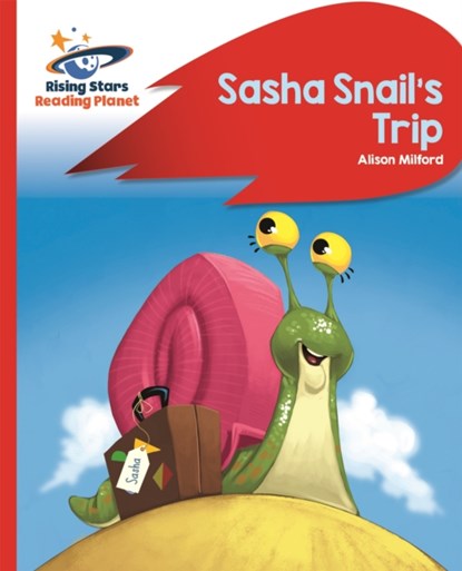 Reading Planet - Sasha Snail's Trip - Red B: Rocket Phonics, Alison Milford - Paperback - 9781471880063