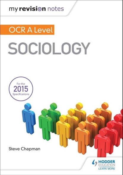My Revision Notes: OCR A Level Sociology, Steve Chapman - Paperback - 9781471882715