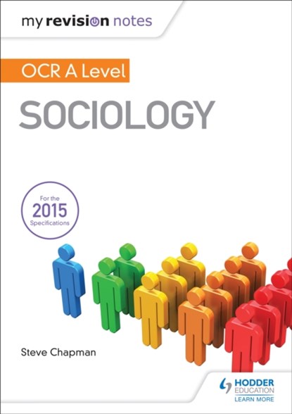 My Revision Notes: OCR A Level Sociology, Steve Chapman - Paperback - 9781471882715