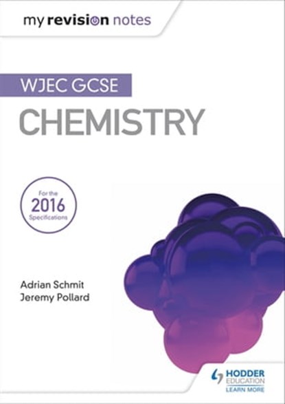 My Revision Notes: WJEC GCSE Chemistry, Adrian Schmit ; Jeremy Pollard - Ebook - 9781471883552