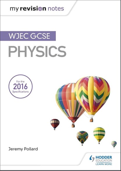 My Revision Notes: WJEC GCSE Physics, Jeremy Pollard - Paperback - 9781471883569