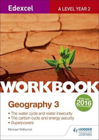 Edexcel A Level Geography Workbook 3: Water cycle and water insecurity; Carbon cycle and energy security; Superpowers., WITHERICK,  Michael - Paperback - 9781471883712