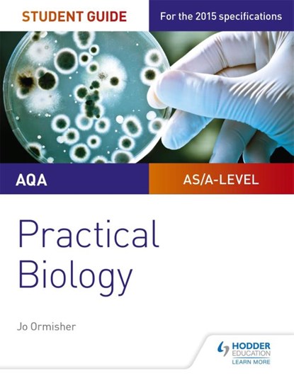 AQA A-level Biology Student Guide: Practical Biology, Jo Ormisher - Paperback - 9781471885587