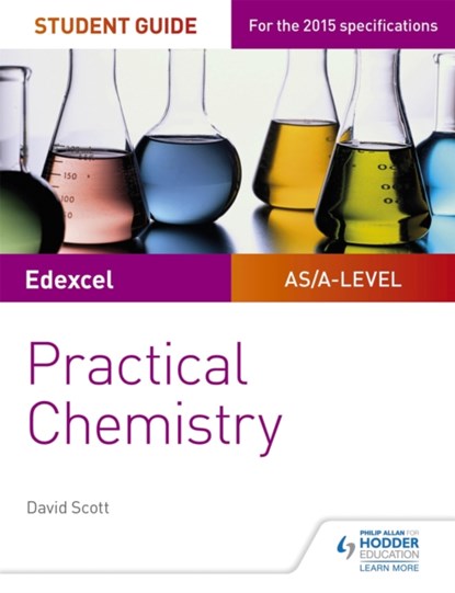 Edexcel A-level Chemistry Student Guide: Practical Chemistry, David Scott - Paperback - 9781471885679