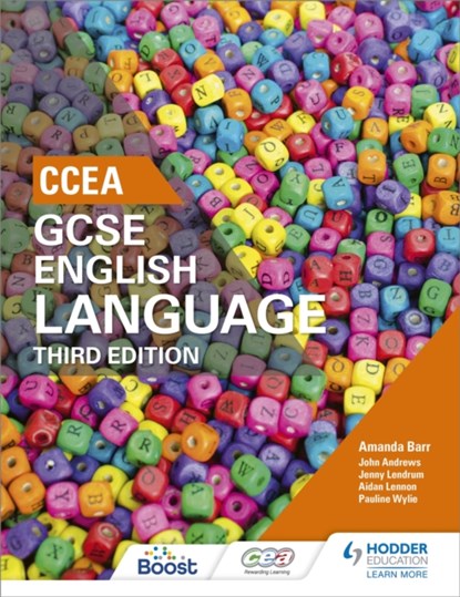 CCEA GCSE English Language, Third Edition Student Book, Amanda Barr ; Aidan Lennon ; Jenny Lendrum ; Pauline Wylie - Paperback - 9781471888649