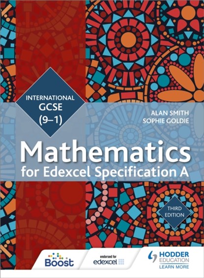 Edexcel International GCSE (9-1) Mathematics Student Book Third Edition, Alan Smith ; Sophie Goldie - Paperback - 9781471889028