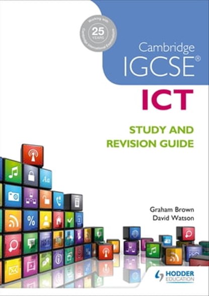 Cambridge IGCSE ICT Study and Revision Guide, Graham Brown ; David Watson - Ebook - 9781471890352