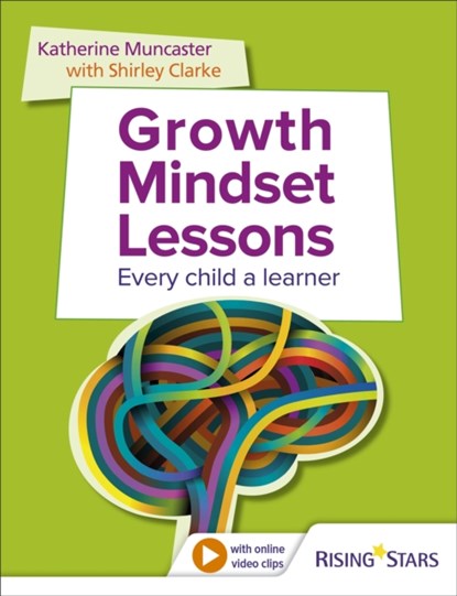 Growth Mindset Lessons, Shirley Clarke ; Katherine Muncaster - Paperback - 9781471893681