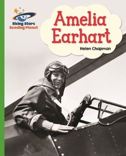 Reading Planet - Amelia Earhart- Green: Galaxy, Helen Chapman - Ebook - 9781471898945