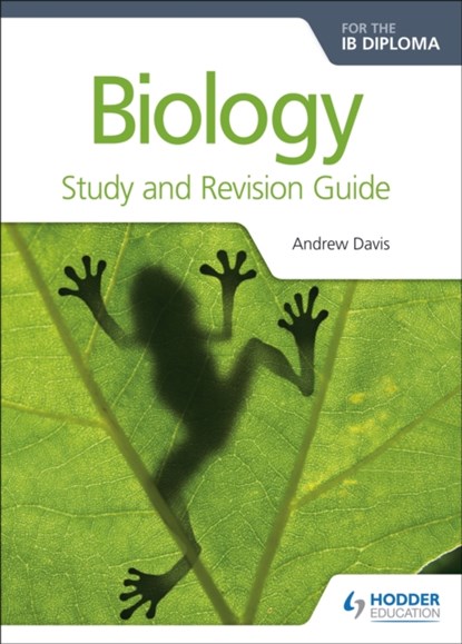 Biology for the IB Diploma Study and Revision Guide, Andrew Davis ; C. J. Clegg - Paperback - 9781471899706