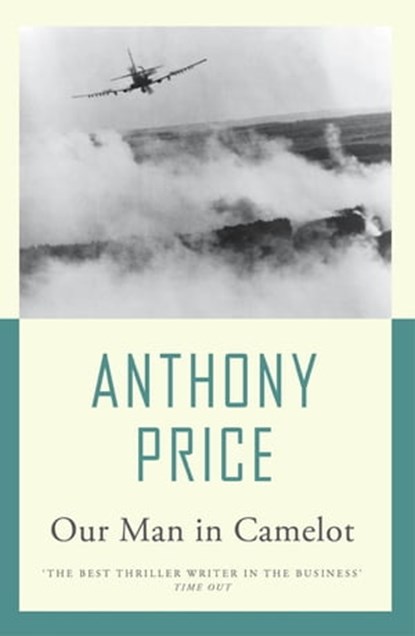 Our Man in Camelot, Anthony Price - Ebook - 9781471900303
