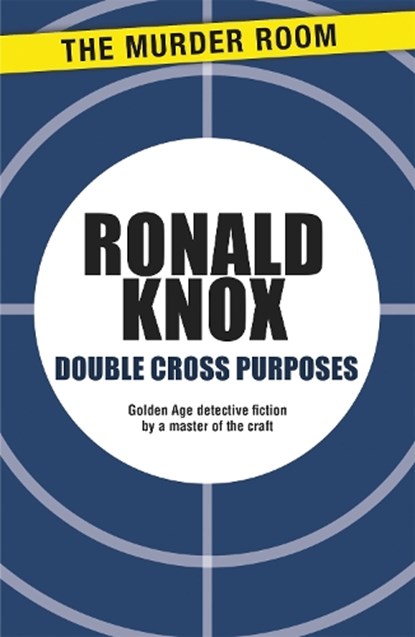 Double Cross Purposes, Ronald Knox - Paperback - 9781471900471