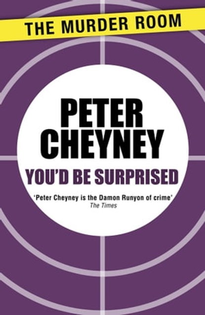 You'd Be Surprised, Peter Cheyney - Ebook - 9781471901492