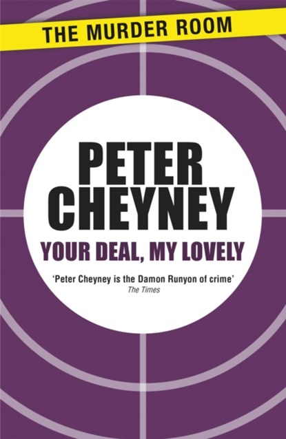 Your Deal, My Lovely, Peter Cheyney - Paperback - 9781471901508