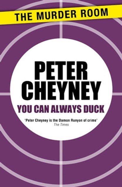 You Can Always Duck, Peter Cheyney - Ebook - 9781471901546