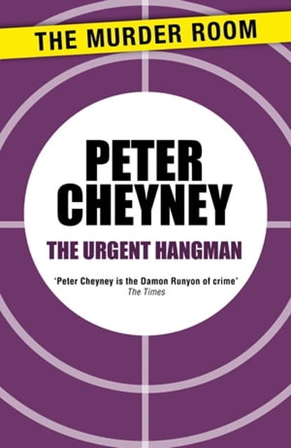 The Urgent Hangman, Peter Cheyney - Ebook - 9781471901584